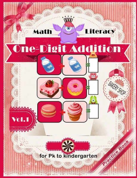 Math Literacy One-Digit Addition Practice Book For Pk To Kindergarten : Easy Math For Children Workbook