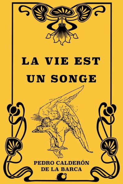 La Vie est un Songe (French Edition) - 9781725581807