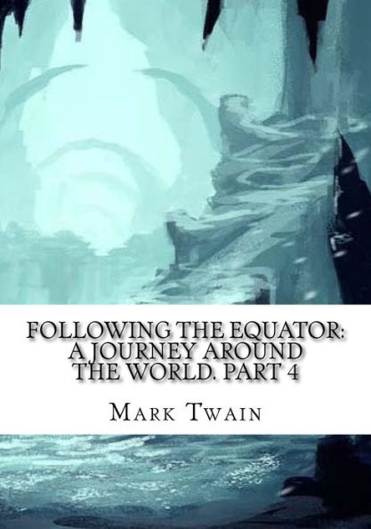 Following the Equator: A Journey Around the World. Part 4