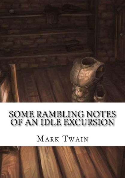 Some Rambling Notes Of An Idle Excursion - 9781725614758