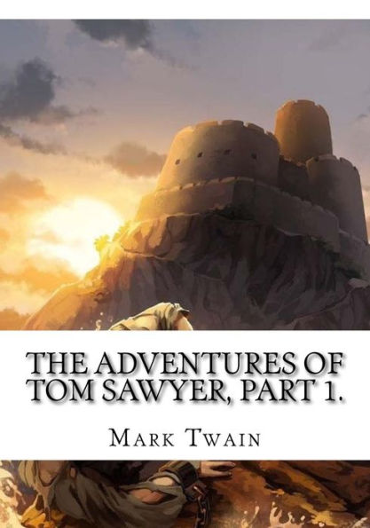 The Adventures Of Tom Sawyer, Part 1.