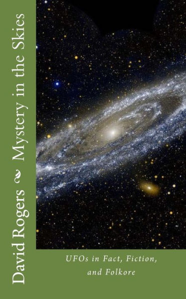 Mystery In The Skies : Ufos In Fact, Fiction, And Folkore