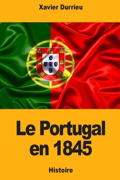 Le Portugal en 1845 (French Edition)