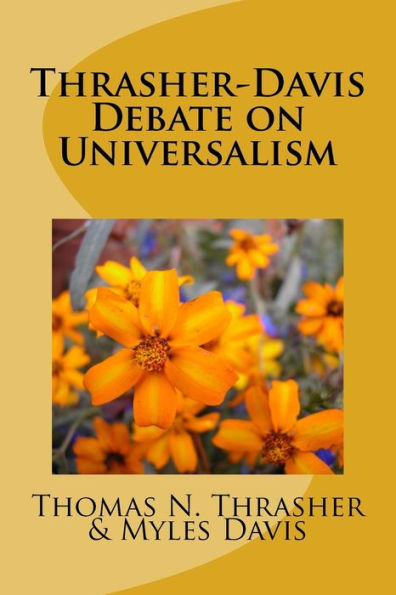 Thrasher-Davis Debate On Universalism
