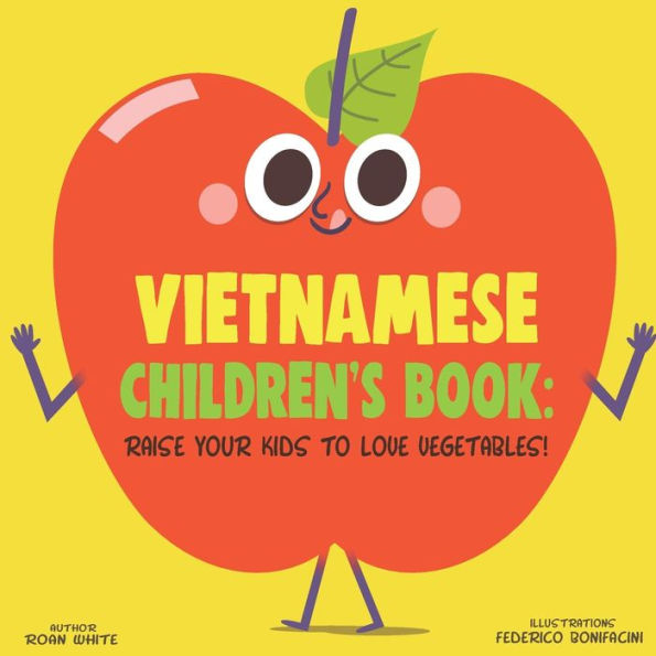 Vietnamese Children's Book : Raise Your Kids To Love Vegetables!