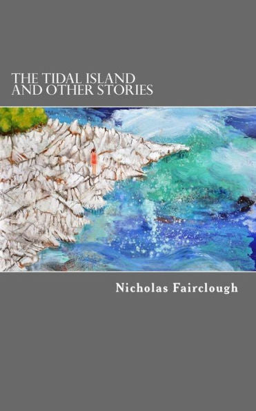 The Tidal Island : And Other Stories