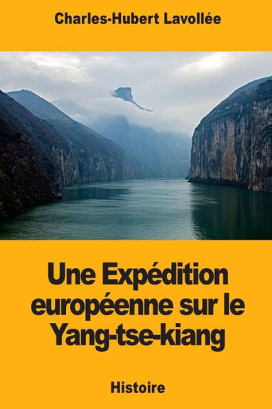 Une Expédition Européenne Sur Le Yang-Tse-Kiang