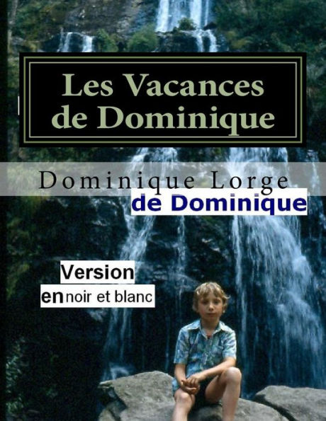 Les Vacances De Dominique : Version Noir Et Blanc