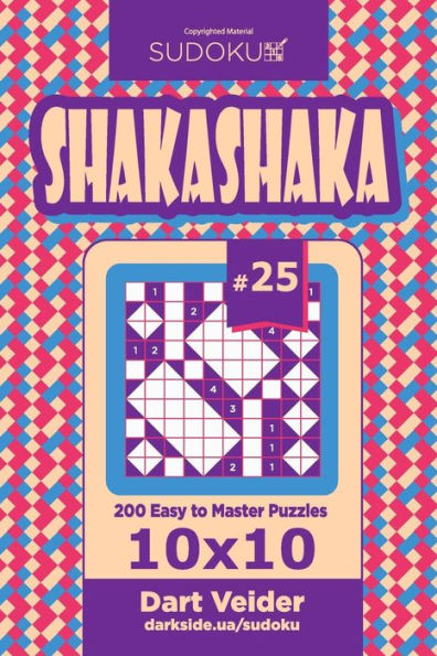 Sudoku Shakashaka - 200 Easy To Master Puzzles 10X10