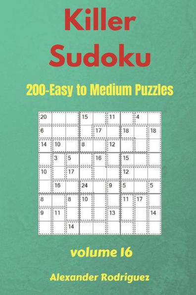 Killer Sudoku Puzzles - 200 Easy to Medium 9x9 vol.16
