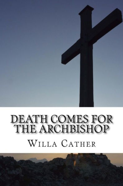 Death Comes for the Archbishop - 9781725977778