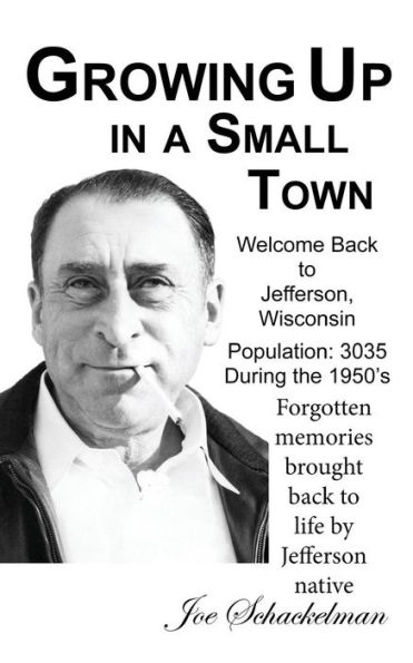 Growing Up in a Small Town - 9781726026345