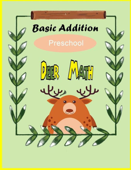 Deer Math Basic addition Preschool: Math for kids ,basic Addition, Count and recognize Math workbook