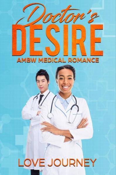 Doctor's Desire: AMBW Medical Romance