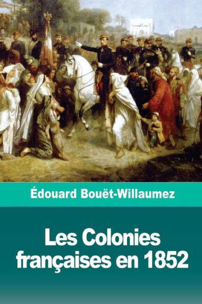 Les Colonies Françaises En 1852
