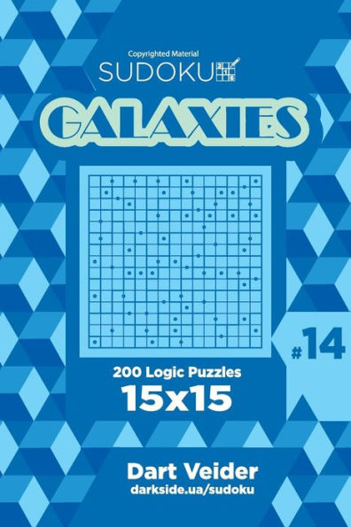 Sudoku Galaxies - 200 Logic Puzzles 15X15