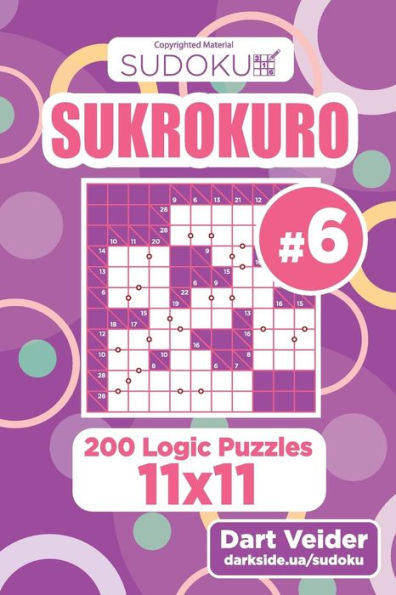 Sudoku Sukrokuro - 200 Logic Puzzles 11X11