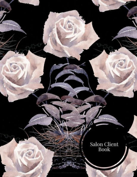 Salon Client Book : Client Data System For Stylist . Including Address Details And Appointment. Information Keeper And Record Log. Paperback ? July 22 2018 - 9781726189712