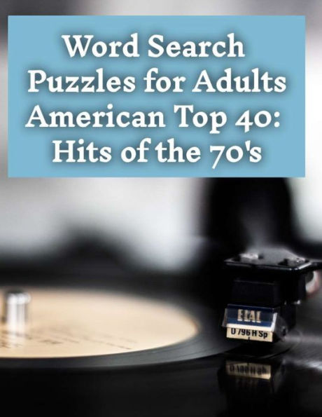 Word Search Puzzles : American Top 40: Hits Of The 70's