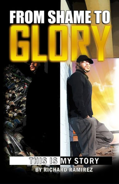 FROM SHAME TO GLORY: This is my story
