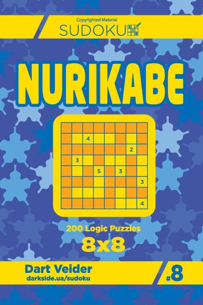 Sudoku Nurikabe - 200 Logic Puzzles 8X8