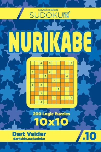 Sudoku Nurikabe - 200 Logic Puzzles 10X10