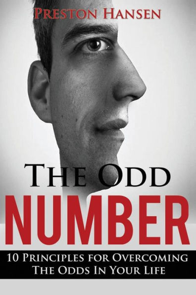 The Odd Number : 10 Principles For Overcoming The Odds In Your Life