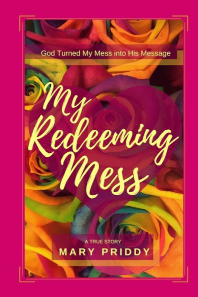 My Redeeming Mess