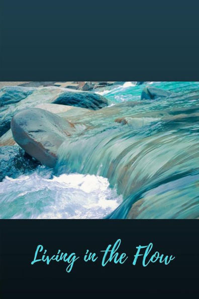 Living In The Flow