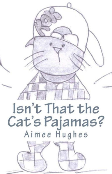 Isn't That the Cat's Pajamas?