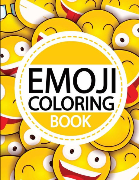 Emoji Coloring Book: Emoji Coloring and Activity Book for Kids (The Best Emoji Your Kids Will Love!) - 9781726345170