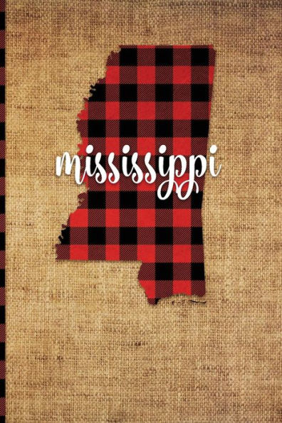 Mississippi : 6 X 9 | 108 Pages: Buffalo Plaid Mississippi State Silhouette Hand Lettering Cursive Script Design On Soft Matte Cover | Notebook, Diary, Composition Book For Fans Of The Magnolia State In Jackson