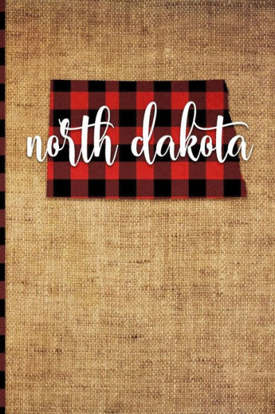 North Dakota : 6 X 9 | 108 Pages: Buffalo Plaid North Dakota State Silhouette Hand Lettering Cursive Script Design On Soft Matte Cover | Notebook, Diary, Composition Book For Fans Of The Peace Garden State In Bismarck