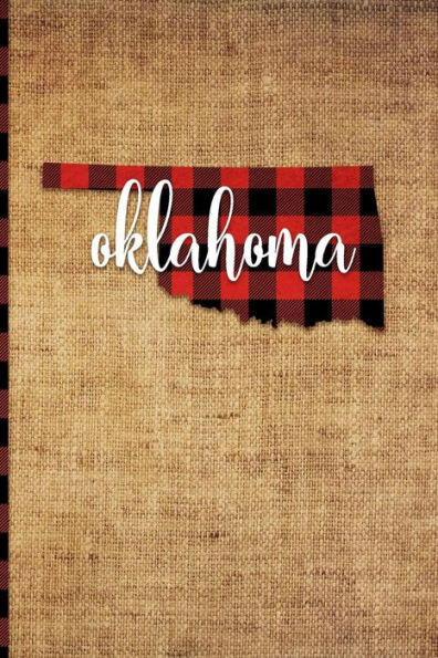 Oklahoma : 6 X 9 | 108 Pages: Buffalo Plaid Oklahoma State Silhouette Hand Lettering Cursive Script Design On Soft Matte Cover | Notebook, Diary, Composition Book For Fans Of The Sooner State In Oklahoma City