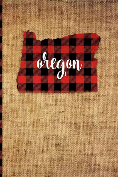Oregon : 6 X 9 | 108 Pages: Buffalo Plaid Oregon State Silhouette Hand Lettering Cursive Script Design On Soft Matte Cover | Notebook, Diary, Composition Book For Fans Of The Beaver State In Salem