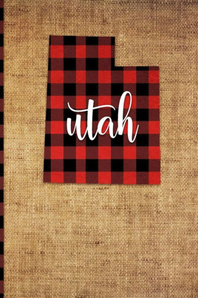 Utah : 6 X 9 | 108 Pages: Buffalo Plaid Utah State Silhouette Hand Lettering Cursive Script Design On Soft Matte Cover | Notebook, Diary, Composition Book For Fans Of The Beehive State In Salt Lake City