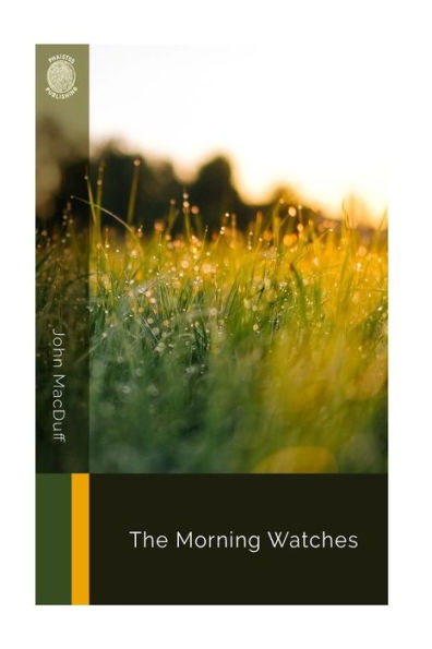 The Morning Watches - 9781726448956