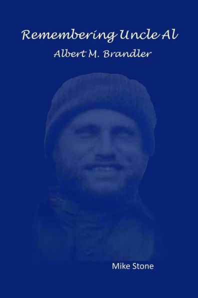 Remembering Uncle Al : Albert M. Brandler