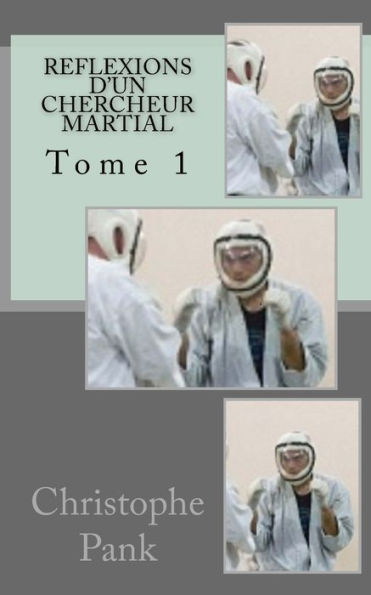 Reflexions D'Un Chercheur Martial