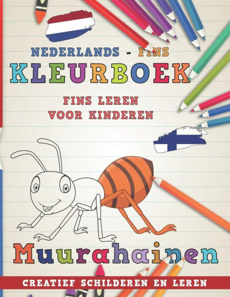 Kleurboek Nederlands - Fins I Fins leren voor kinderen I Creatief schilderen en leren (Talen leren) (Dutch Edition)