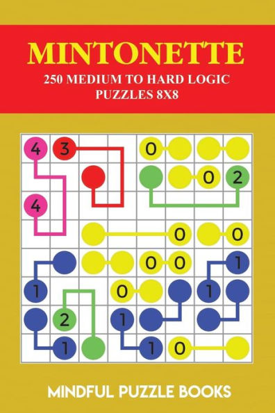 Mintonette: 250 Medium To Hard Logic Puzzles 8X8