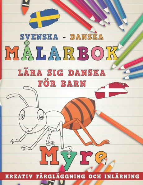 M?larbok Svenska - Danska I L?ra Sig Danska F?r Barn I Kreativ F?rgl?ggning Och Inl?rning