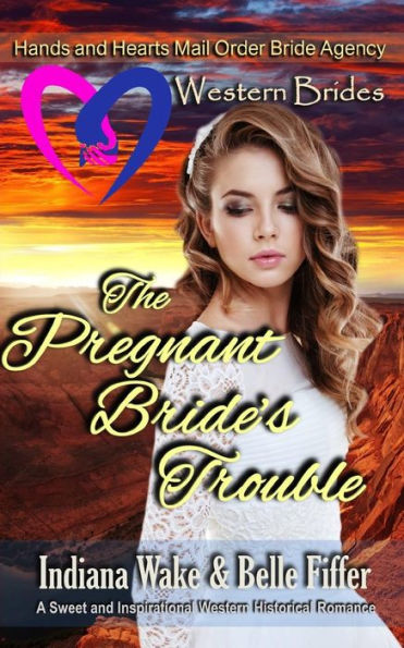 Western Brides : The Pregnant Bride's Trouble