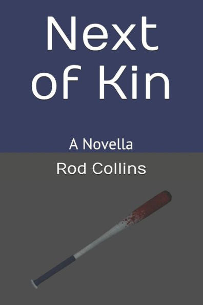 Next Of Kin : A Novella