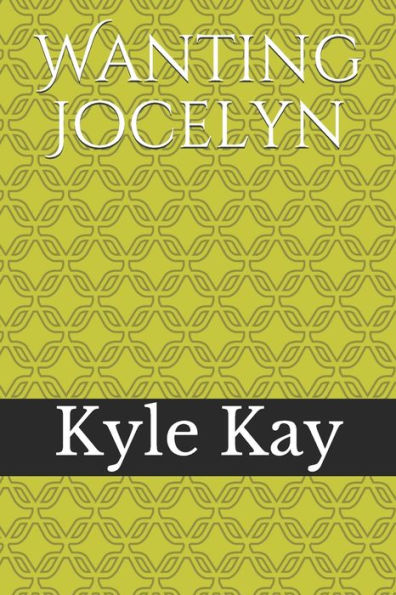 Wanting Jocelyn