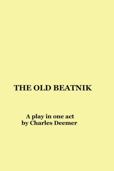 The Old Beatnik: A Play In One Act