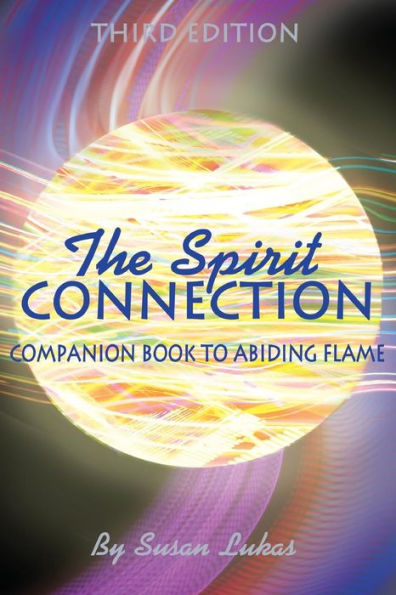 The Spirit Connection : Companion Book To Abiding Flame
