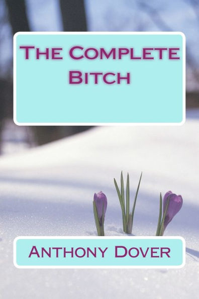 The Complete Bitch