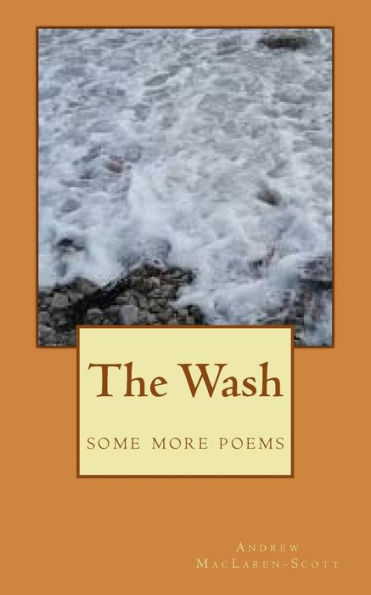 The Wash : - Poems And Paragraphs