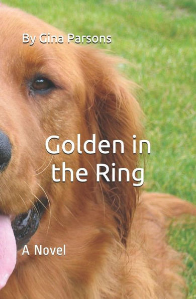 Golden in the Ring: A Novel